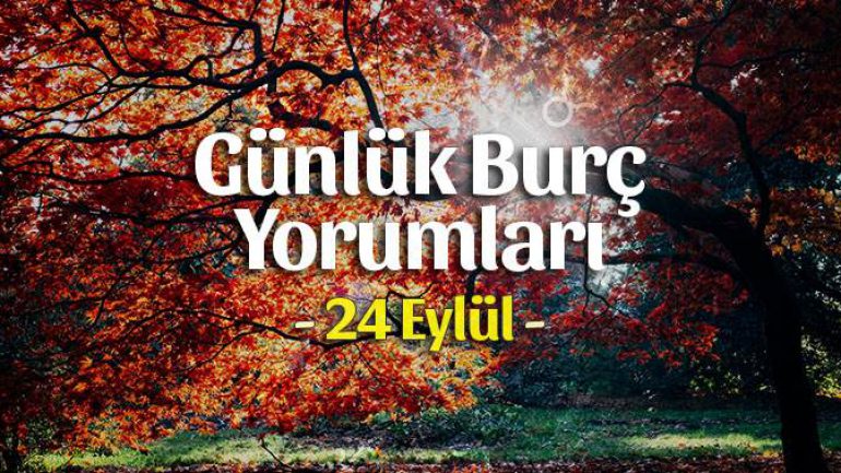 24 Eylül 2023 Günlük Burç Yorumları