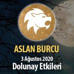 Aslan Burcu Dolunay Etkileri - 3 Ağustos 2020