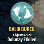 Balık Burcu Dolunay Etkileri - 3 Ağustos 2020