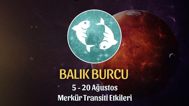 Balık Burcu Merkür Transiti Yorumları 5 - 20 Ağustos 2020