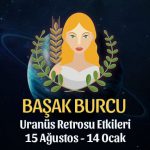 Başak Burcu Uranüs Retrosu Etkileri