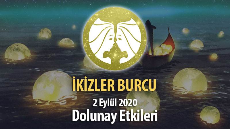 İkizler Burcunda Dolunay Etkileri - 2 Eylül 2020