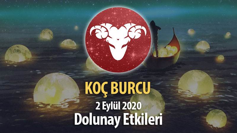 Koç Burcunda Dolunay Etkileri - 2 Eylül 2020