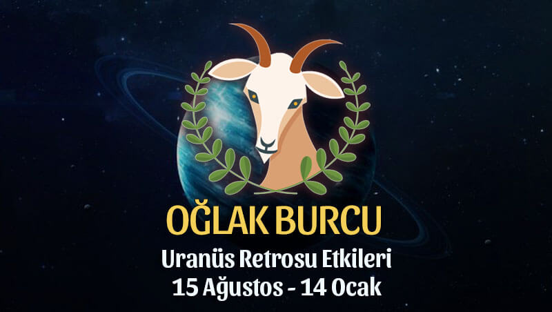 Oğlak Burcu Uranüs Retrosu Etkileri