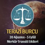 Terazi Burcu Merkür Transiti Etkileri 20 Ağustos - 5 Eylül