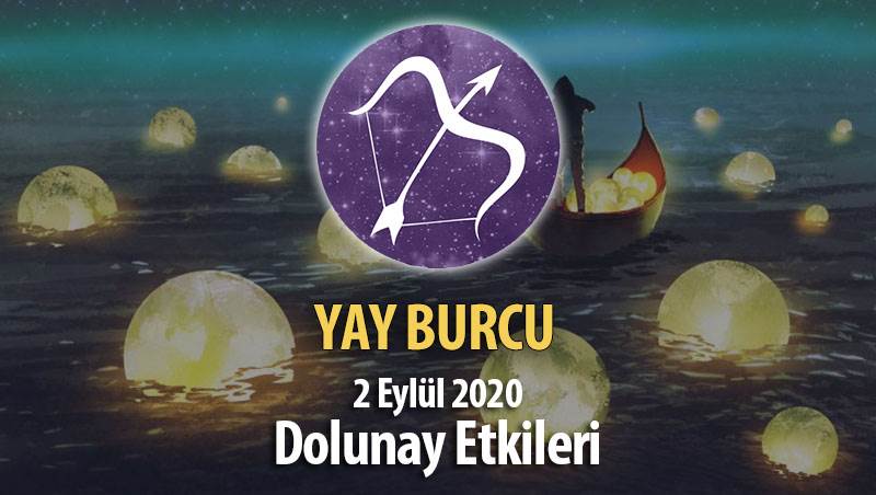 Yay Burcunda Dolunay Etkileri - 2 Eylül 2020