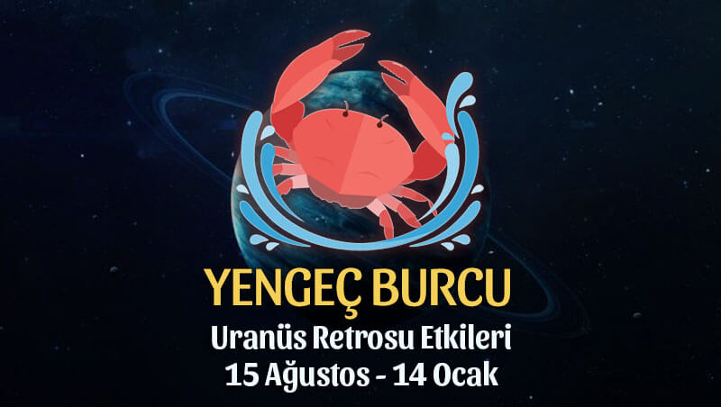 Yengeç Burcu Uranüs Retrosu Etkileri