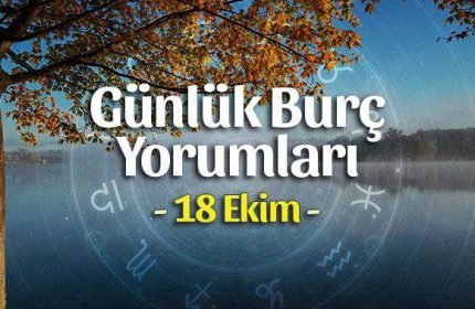 18 Ekim 2020 Günlük Burç Yorumları