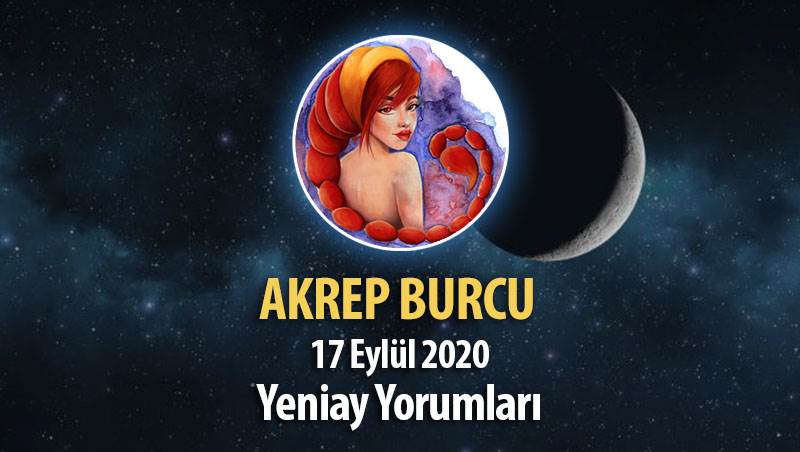 Akrep Burcu Yeniay Yorumları - 17 Eylül 2020