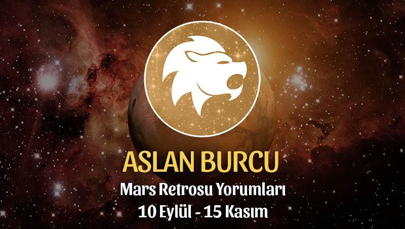 Aslan Burcu Mars Retrosu Yorumları 10 Eylül - 15 Kasım