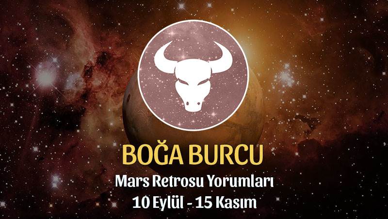 Boğa Burcu Mars Retrosu Yorumları 10 Eylül - 15 Kasım