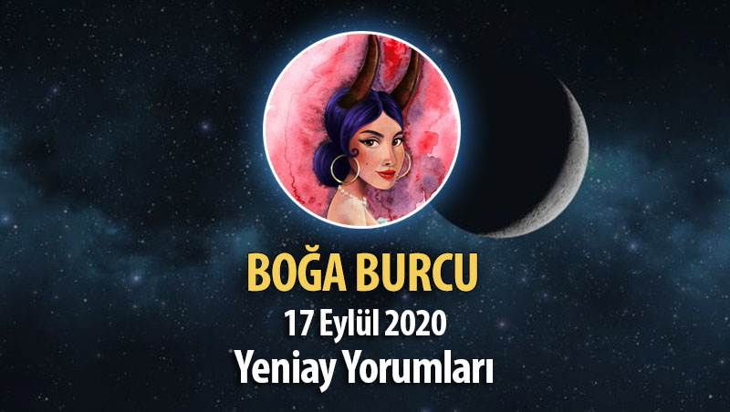 Boğa Burcu Yeniay Yorumları - 17 Eylül 2020