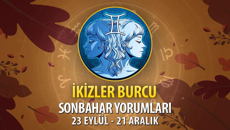 İkizler Burcu 2020 Sonbahar Yorumu