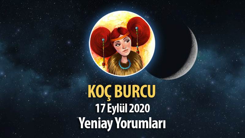 Koç Burcu Yeniay Yorumları - 17 Eylül 2020