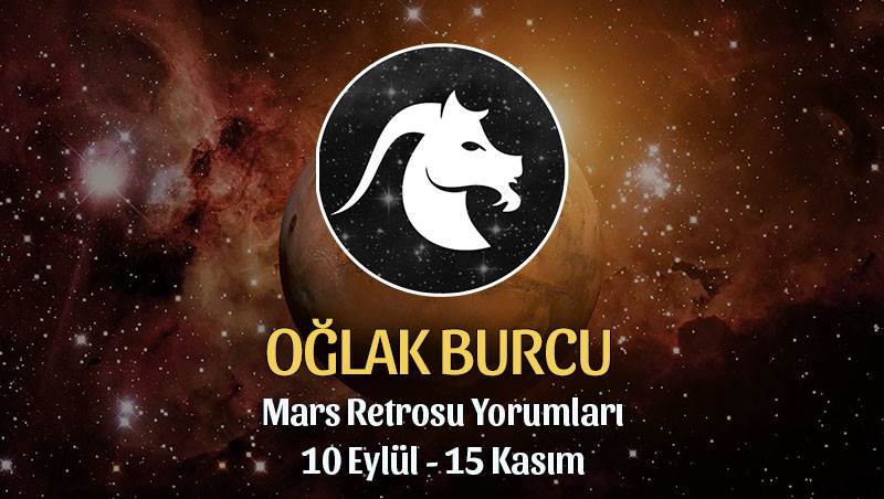 Oğlak Burcu Mars Retrosu Yorumları 10 Eylül - 15 Kasım