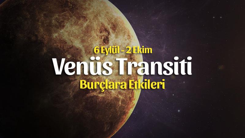 Venüs Aslan Transiti Burç Yorumları 6 Eylül – 2 Ekim