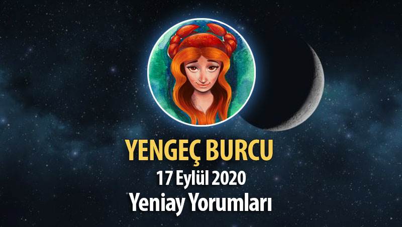 Yengeç Burcu Yeniay Yorumları - 17 Eylül 2020