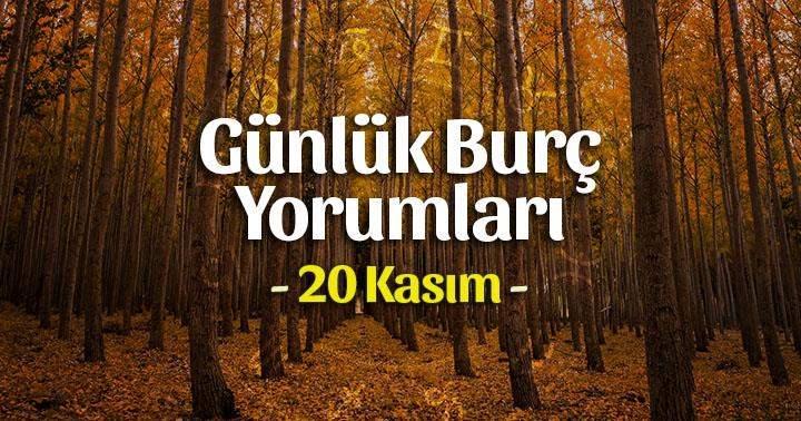 20 Kasım 2020 Günlük Burç Yorumları