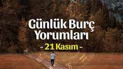 21 Kasım 2022 Günlük Burç Yorumları