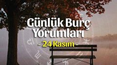 24 Kasım 2022 Günlük Burç Yorumları