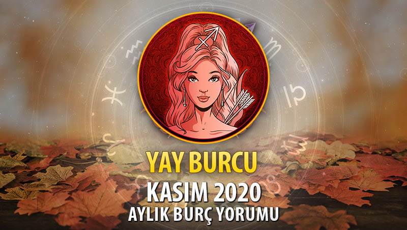 Yay Burcu Kasım 2020 Yorumu