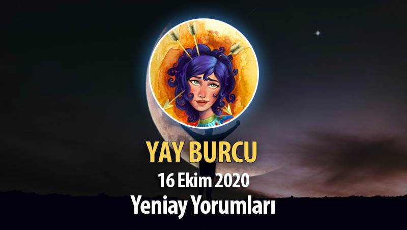 Yay Burcu Yeniay Yorumları - 16 Ekim 2020