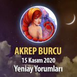 Akrep Burcu Yeniay Burç Yorumları - 15 Kasım 2020