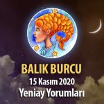 Balık Burcu Yeniay Burç Yorumları - 15 Kasım 2020