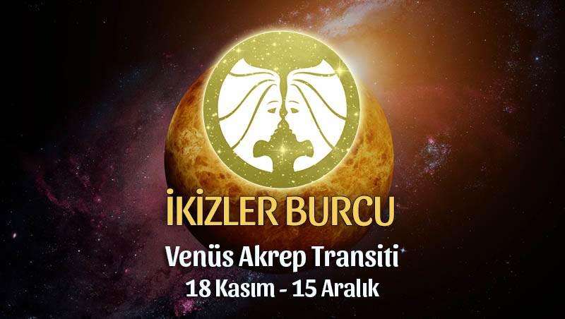 İkizler Burcu Venüs Akrep Transiti Yorumları