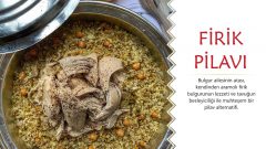 Tavuklu Firik Pilavı