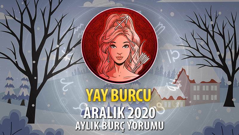 Yay Burcu Aralık 2020 Yorumu