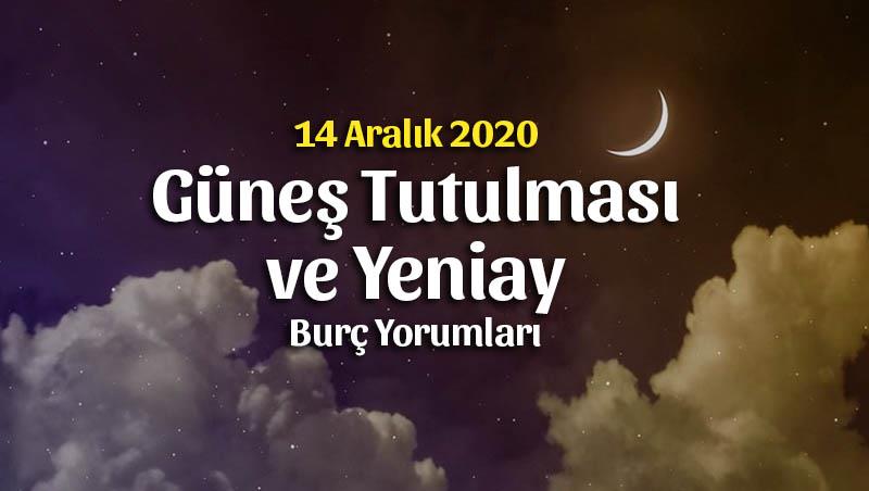 Güneş Tutulması ve Yeniay Burç Yorumları – 14 Aralık 2020