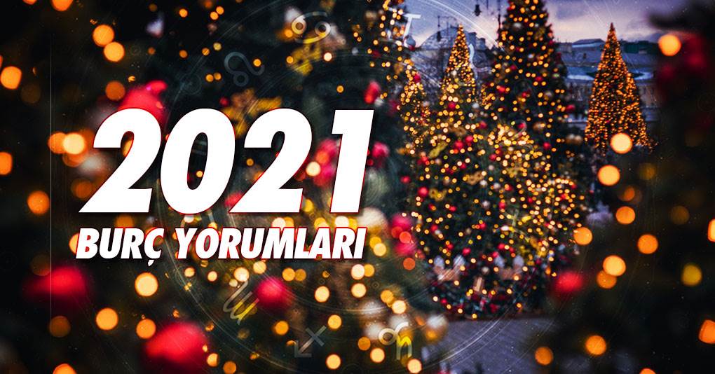 2021 Yıllık Burç Yorumları