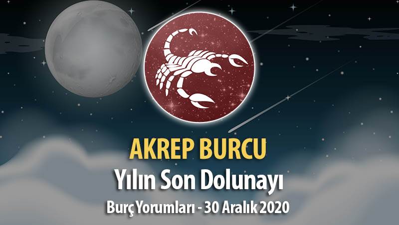 Akrep Burcu - Dolunay Burç Yorumları 30 Aralık 2020