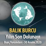 Balık Burcu - Dolunay Burç Yorumları 30 Aralık 2020