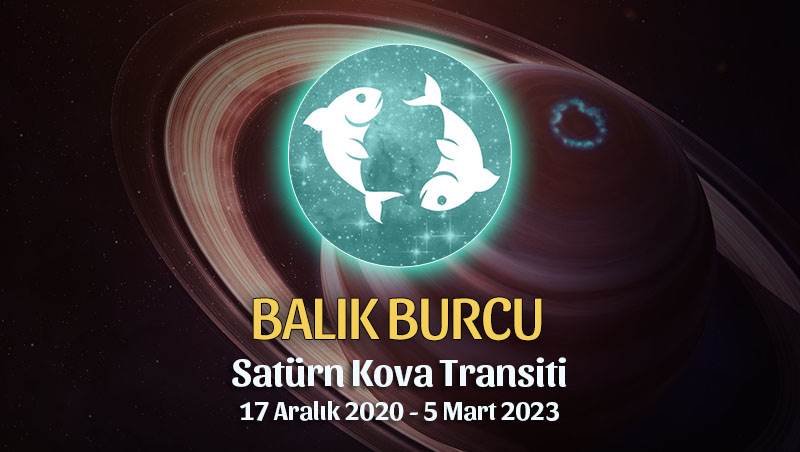 Balık Burcu Satürn Kova Transiti Yorumu - 17 Aralık 2020