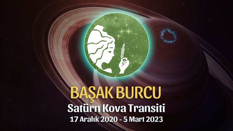 Başak Burcu Satürn Kova Transiti Yorumu - 17 Aralık 2020