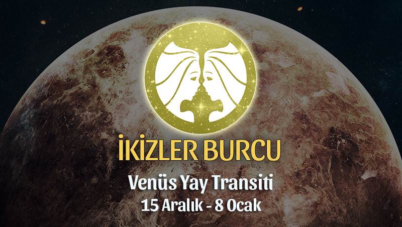 İkizler Burcu - Venüs Transiti Yorumu