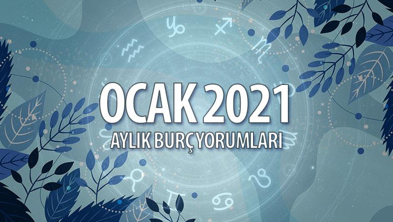 Ocak 2021 Burç Yorumları