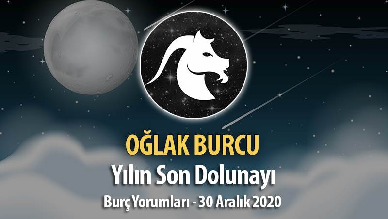 Oğlak Burcu - Dolunay Burç Yorumları 30 Aralık 2020