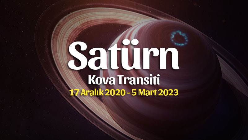 Satürn Kova Transiti Burç Yorumları – 17 Aralık 2020