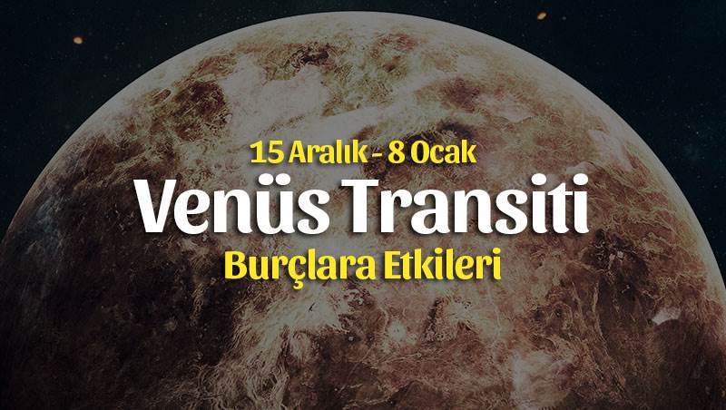 Venüs Yay Transiti Burç Yorumları – 15 Aralık 2020