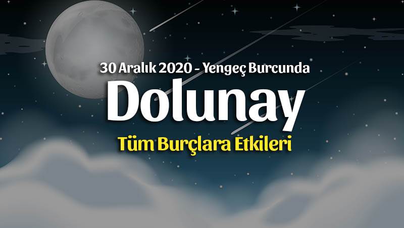 Yılın Son Dolunayı Yengeç Burcunda Burç Yorumları – 30 Aralık 2020