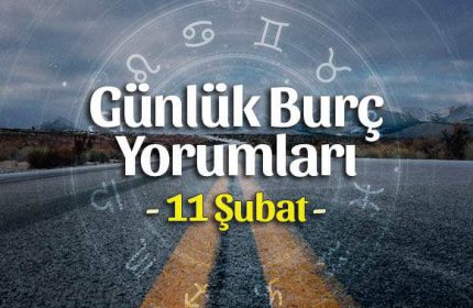 11 Şubat 2021 Günlük Burç Yorumları