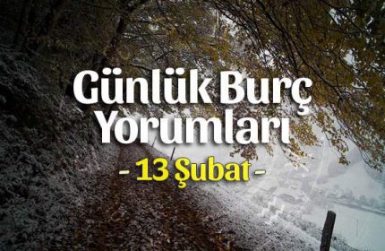 13 Şubat 2021 Günlük Burç Yorumları