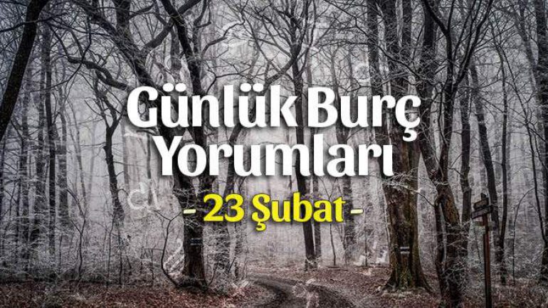 23 Şubat 2022 Günlük Burç Yorumları
