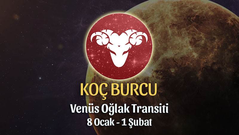 Koç Burcu - Venüs Oğlak Transiti Burç Yorumu