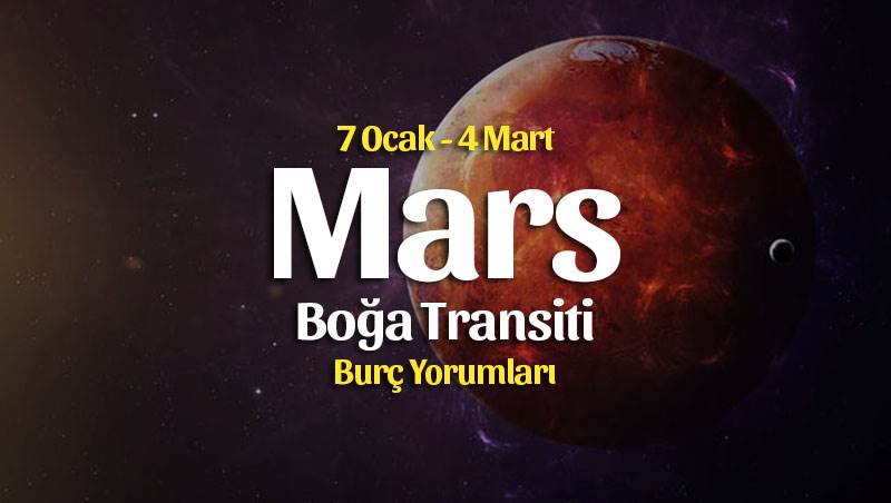 Mars Boğa Transiti Burç Yorumları – 7 Ocak 2021