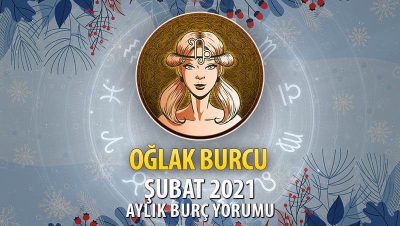 Oğlak Burcu Şubat 2021 Yorumu