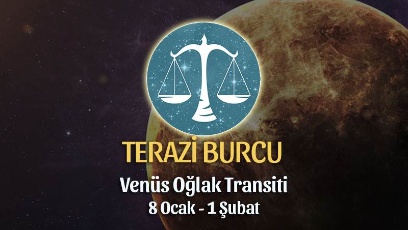 Terazi Burcu - Venüs Oğlak Transiti Burç Yorumu